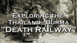 Exploring the Thailand  Burma quotDeath Railwayquot [upl. by Ylen512]