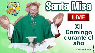 SANTA MISA EN VIVO 🔴 XII DOMINGO DURANTE EL AÑO ❤🤲💚 [upl. by Nertie]