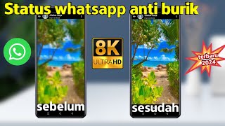 8k ultra hd‼️cara upload story wa kualitas tinggi  status whatsapp anti burik dan pecah [upl. by Sanburn]