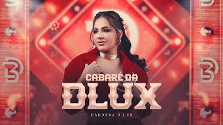 CD CABARÉ DA DLUX  Barbara Dlux [upl. by Yobybab]