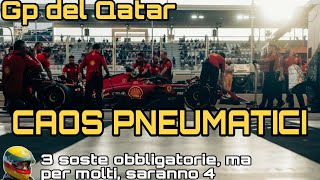 F1 GP DEL QATAR CAOS PNEUMATICI 3 PIT STOP PER TUTTI MA POTREBBERO ESSERE 4 ferrari formula1 [upl. by Dorian]