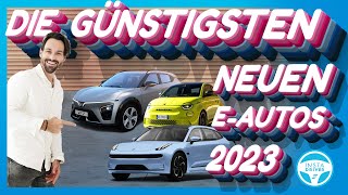 Alle günstigen NEUEN Elektroautos 2023  sowie alle DATEN und PREISE [upl. by Ardiek609]