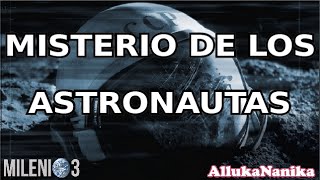 Milenio 3  Misterios de los Astronautas [upl. by Ellenyl524]