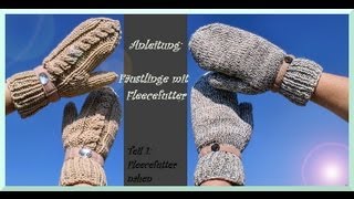 Handschuhe stricken  Teil 1  Fleecefutter nähen [upl. by Rasecoiluj]