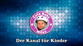 CuteBabyMiley  Der Kanal für Kinder und Spielzeuge [upl. by Norramic570]