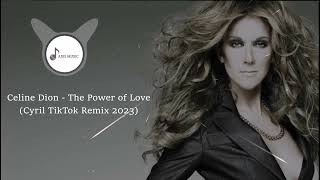 Celine Dion  The Power of Love Cyril TikTok Remix 2023  FULL HQ [upl. by Lea150]