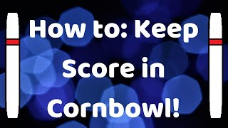 How to Keep Score In Cornbowl [upl. by Kired]