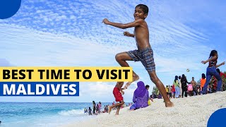 Best Time to Visit Maldives [upl. by Ydnys]