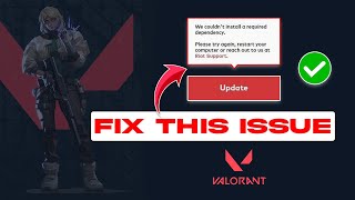 How to Fix We Couldnt Install a Required Dependency in Valorant  Valorant Update or Install Issue [upl. by Grati]