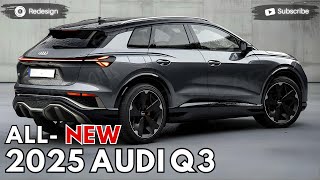 2025 Audi Q3 Unveiled  The Best Audi Crossover SUV [upl. by Naitsirhk]