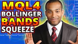 Mastering MQL4 Bollinger Bands Squeeze Strategy Explained [upl. by Assiralc]