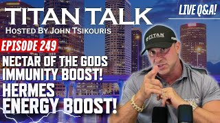 Titan Talk with John Tsikouris  LIVE QampA  Nectar of the Gods  Energy Boost [upl. by Kcira]