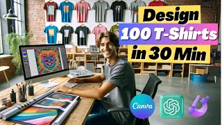 I Made 100 TShirt Designs for Print on Demand in 30 MINUTES [upl. by William425]