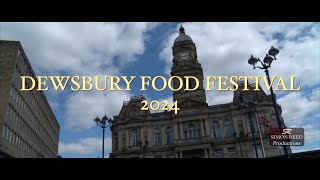 DEWSBURY FOOD FESTIVAL 2024 [upl. by Becka]