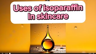 Let’s talk skincare Isoparaffin  uses of Isoparaffin in skincare products [upl. by Burnsed]