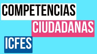 Todo lo que debes saber sobre Competencias Ciudadanas en el ICFES [upl. by Hselin]