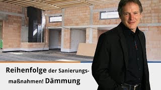 Reihenfolge der Sanierungsmaßnahmen Dämmung [upl. by Nosyaj]