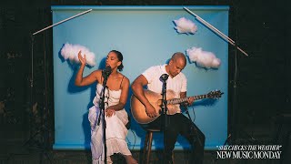 quotShe Checks The Weatherquot  New Music Monday  Johnnyswim [upl. by Rosenblatt]