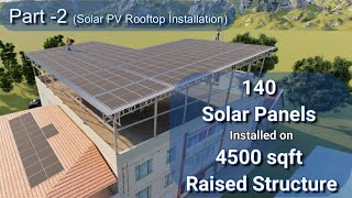 140 Solar Panels on 4500sqFt High Raised Structure  Part 2 [upl. by Kassi]