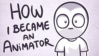 How I Became An Animator [upl. by Norrehc]