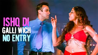 Ishq Di Galli Vich  No Entry Full Video  Salman Khan Anil Kapoor amp Bipasha  Sonu Nigam Alisha [upl. by Spain]