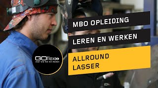 Allround lasser  MBO opleiding Goflex [upl. by Anrahs346]