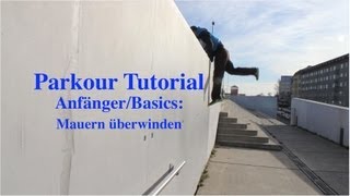 Parkour Tutorial  Anfänger  Basics  Mauern überwinden  deutsch  english sub [upl. by Saturday368]