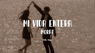 Morat  Mi vida entera letra [upl. by Durand]