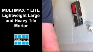 How to Use MULTIMAX LITE Lightweight Large and Heavy Tile Mortar [upl. by Adriene]