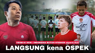 Yeom Ki Hun Kaget Dengan Kualitas Striker Timnas Alasan Indonesia Harus Segera Datangkan Ole [upl. by Chip865]