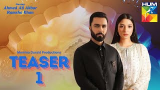 Teaser 1  Ahmed Ali Akbar  Ramsha Khan  Hum TV  Momina Duraid Productions [upl. by Gorrono967]