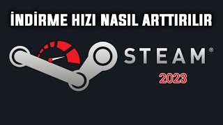 quotSteam İndirme Hızını Arttırma Rehberi 2023  Hızlı ve Etkili Yöntemlerquot [upl. by Atniuqal]