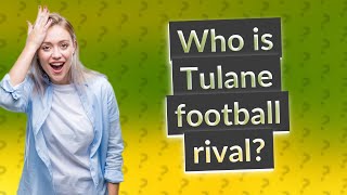 Who is Tulane football rival [upl. by Avin71]