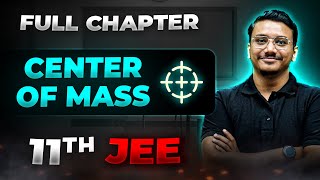 Center of Mass FULL CHAPTER  Class 11th Physics  Arjuna JEE [upl. by Allred]