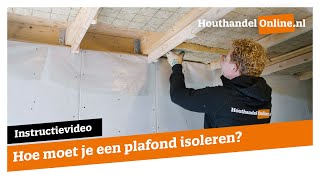 Hoe moet je een plafond isoleren — Houthandelonline 24 [upl. by Crifasi]