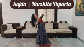 SAJDA COVER  CLASSICAL DANCE CHOREOGRAPHY  MY NAME IS KHAN  HARSHITA TAPARIA  VIDEO NO 79 [upl. by Ahens]