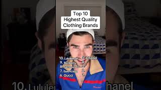 Top 10 Highest Quality Clothing Brands [upl. by Zsamot589]