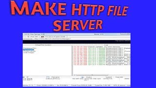 HOW TO MAKE HTTP FILE SERVER [upl. by Anitsrihc766]