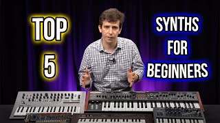 Top 5 Synths For Beginners [upl. by Nuahs230]