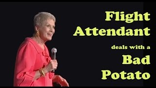 Jeanne Robertson quotFlight attendant deals with a bad potatoquot [upl. by Imugem488]