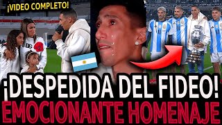 ¡EMOCIONANTE DESPEDIDA de ANGEL DI MARÍA de la SELECCION ARGENTINA VIDEO COMPLETO [upl. by Critta644]