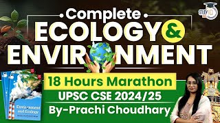 Ecology amp Environment Marathon in 18 Hours  UPSC GS3  StudyIQ IAS [upl. by Keldon]