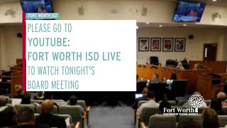 To Watch FWISD Board Meeting go to  Fort Worth ISD Live [upl. by Marthena]