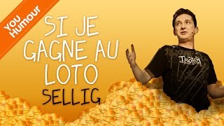 SELLIG  Si je gagnais au loto [upl. by Pavla]