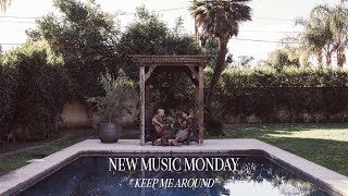 quotKeep Me Aroundquot  New Music Monday  JOHNNYSWIM [upl. by Yenots]