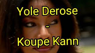 Yole Derose quot Koupe Kann quot LYRICS [upl. by Dumm]