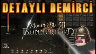 Mount and Blade 2 Bannerlord Demirci Rehberi ve Detaylı Crafting [upl. by Anyale]