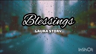 BLESSINGS  LAURA STORY LYRICS VIDEO [upl. by Finkelstein]