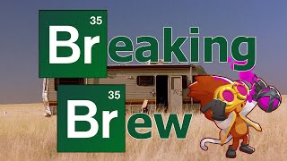 Breaking Brew [upl. by Repmek]