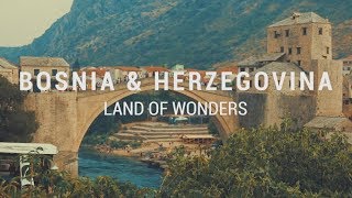 Bosnia amp Herzegovina  Land of Wonders [upl. by Ahsemik829]